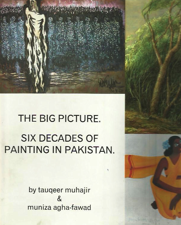 The Big Picture — Six Decades of Painting in Pakistan